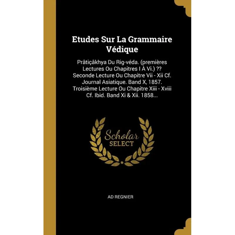Etudes Sur La Grammaire Védique