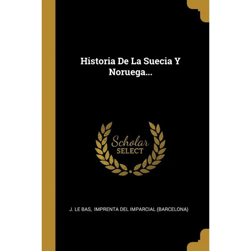 Historia De La Suecia Y Noruega...