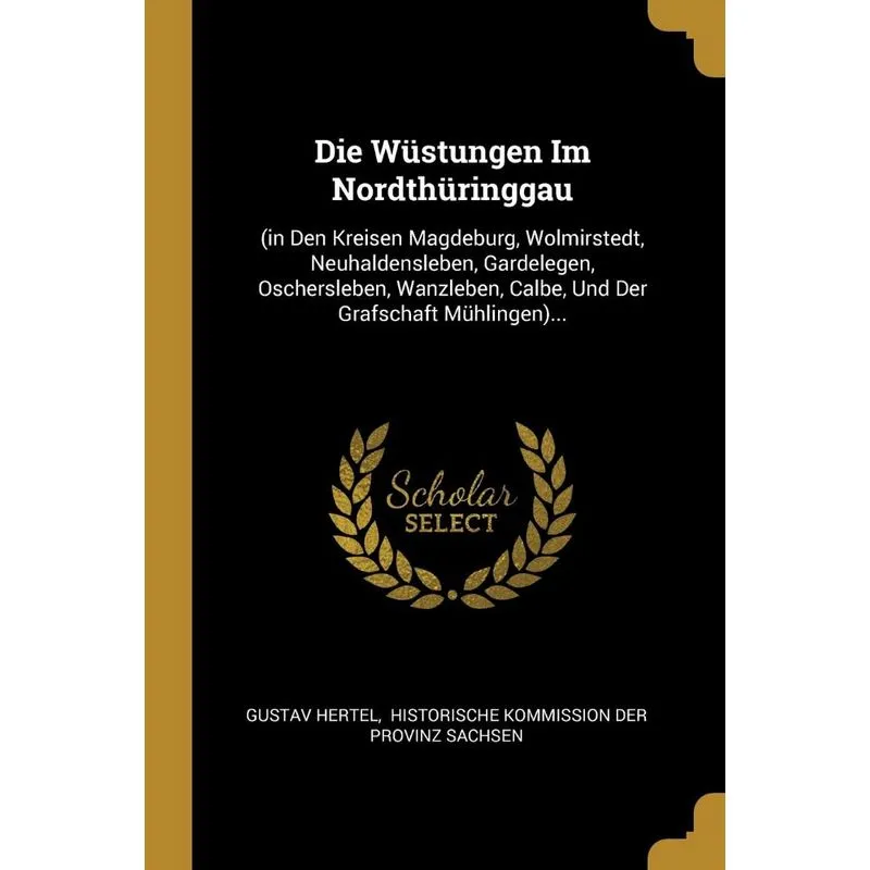 Die Wüstungen Im Nordthüringgau