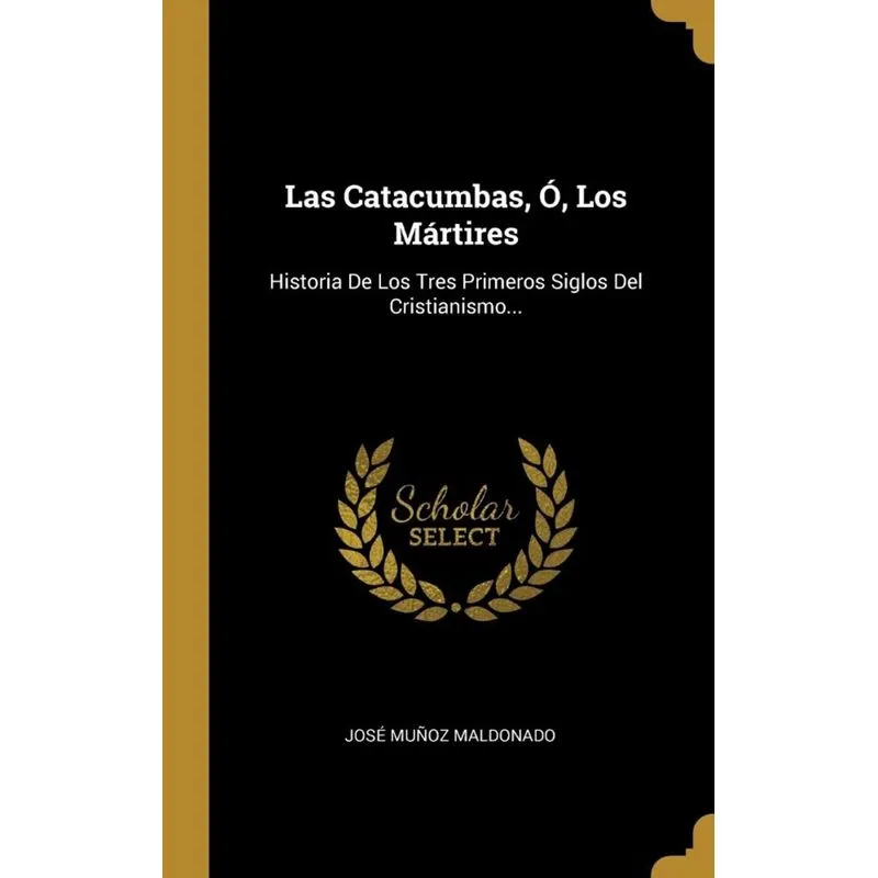 Las Catacumbas, Ó, Los Mártires