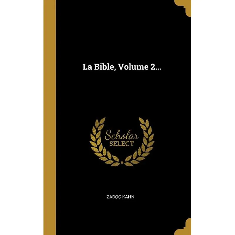 La Bible, Volume 2...