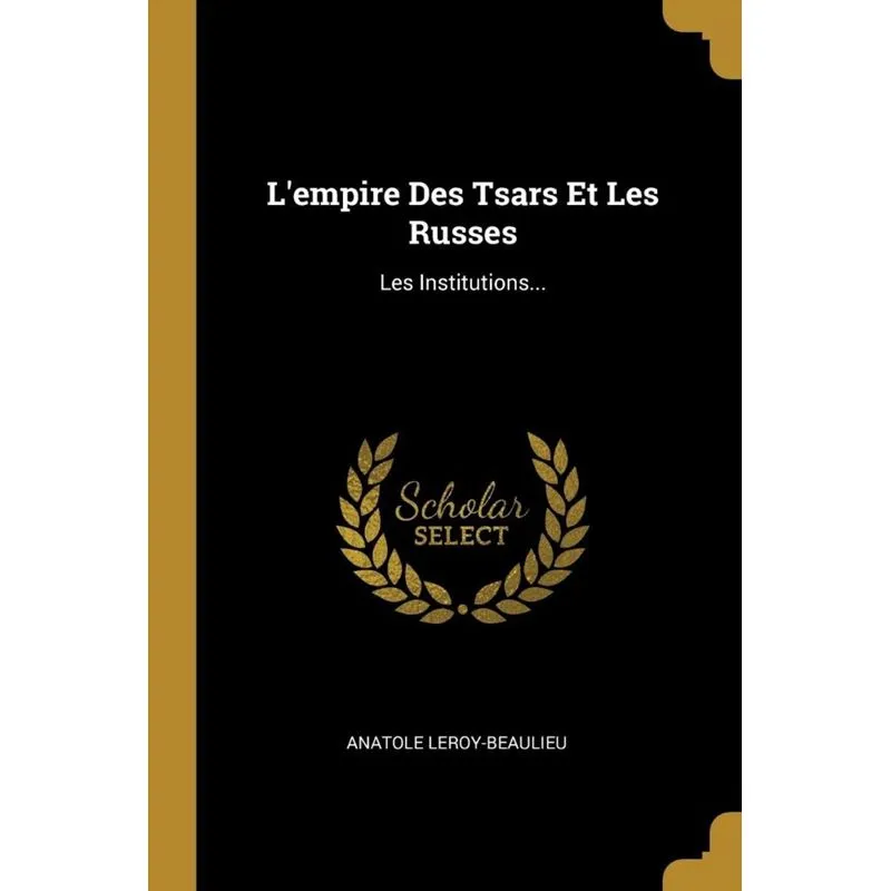 Lempire Des Tsars Et Les Russes