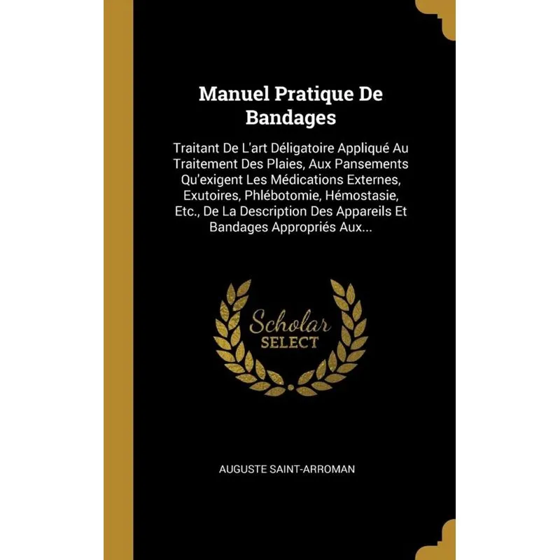 Manuel Pratique De Bandages