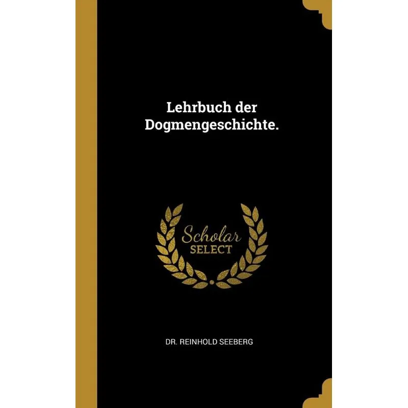 Lehrbuch der Dogmengeschichte.