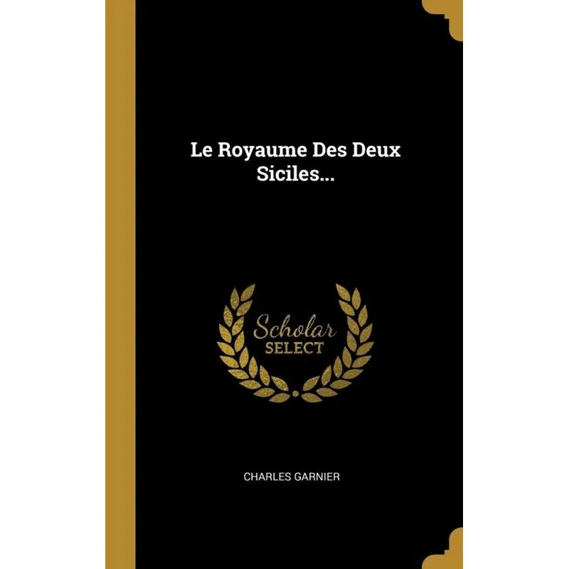 Le Royaume Des Deux Siciles...