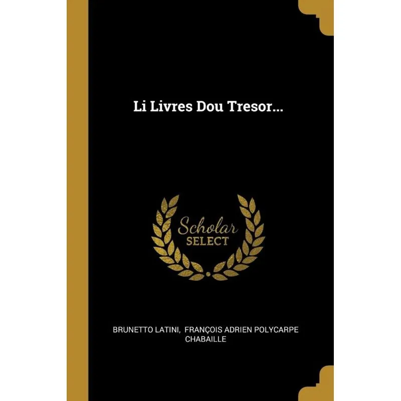Li Livres Dou Tresor...