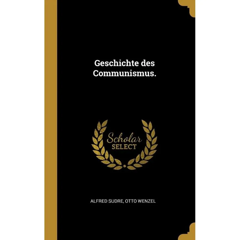 Geschichte des Communismus.