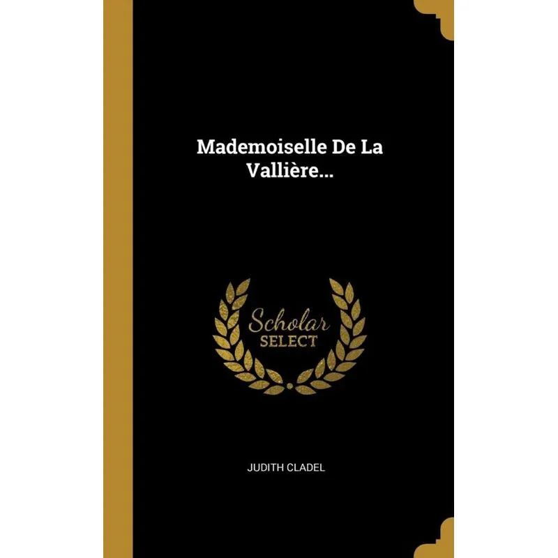 Mademoiselle De La Vallière...