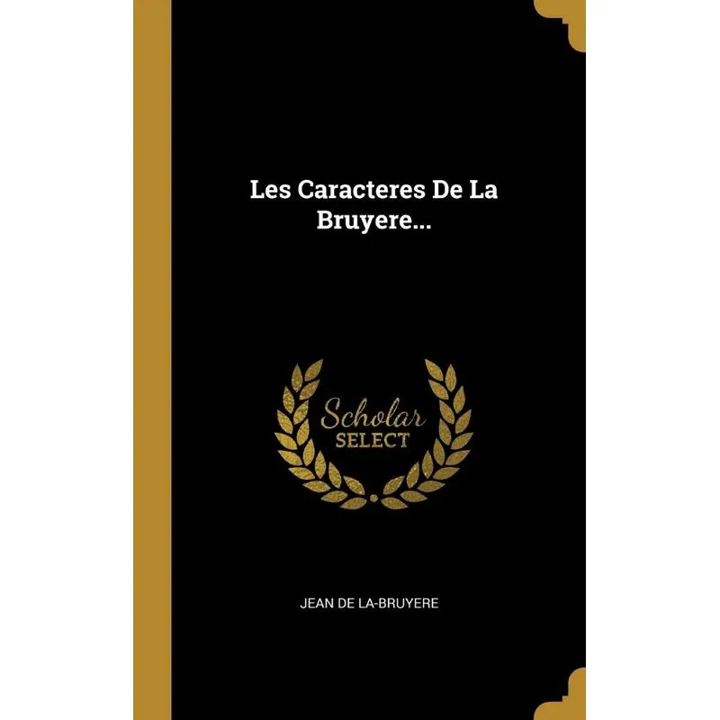 Les Caracteres De La Bruyere...