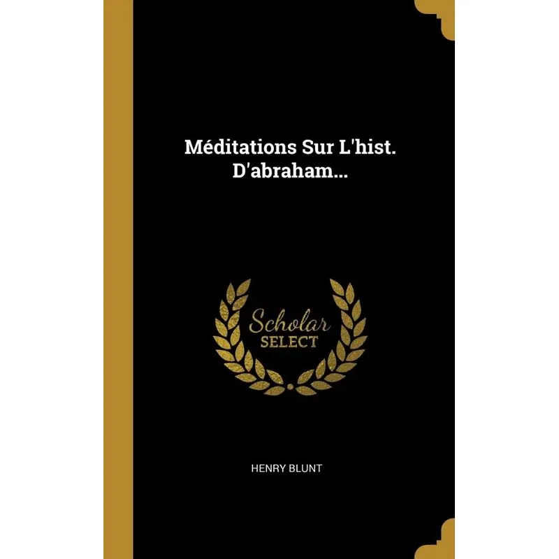 Méditations Sur Lhist. Dabraham...