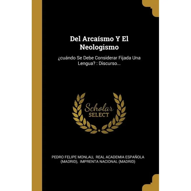 Del Arcaísmo Y El Neologismo