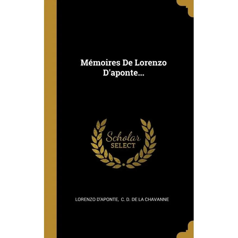 Mémoires De Lorenzo Daponte...