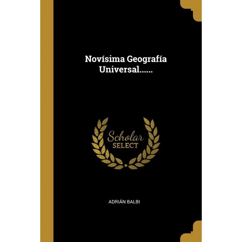 Novísima Geografía Universal......