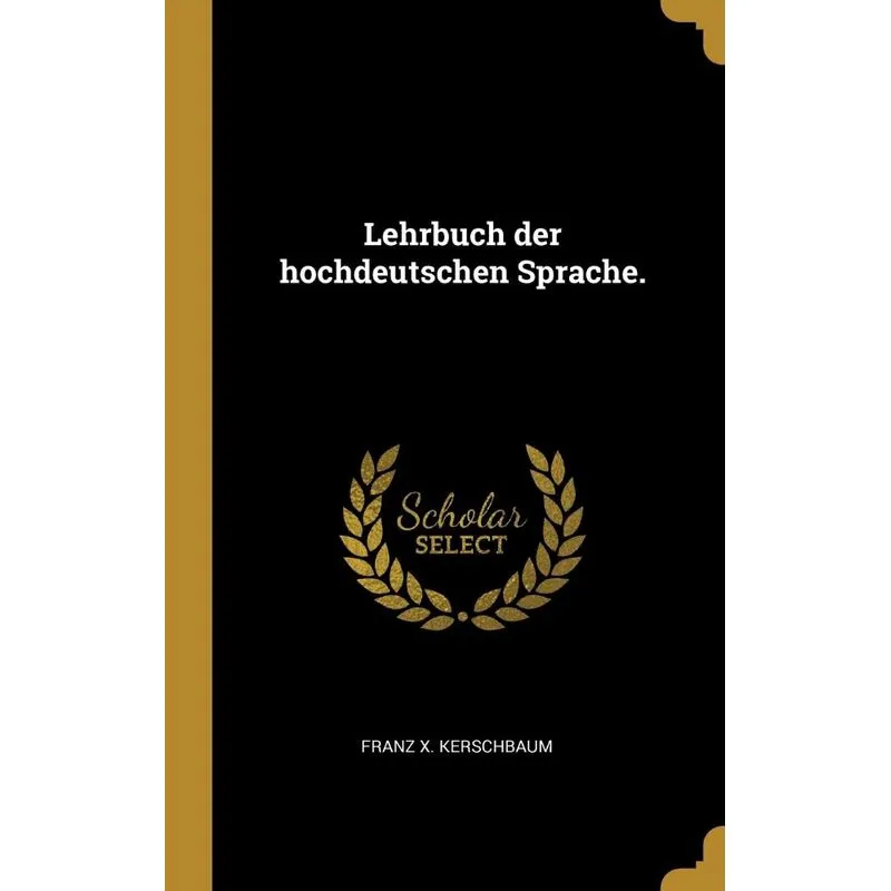Lehrbuch der hochdeutschen Sprache.