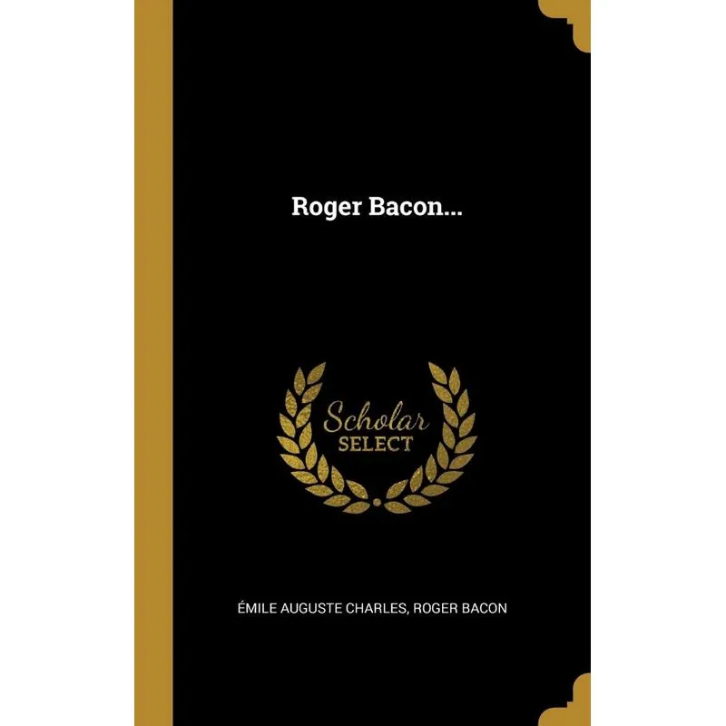 Roger Bacon...