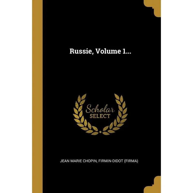 Russie, Volume 1...