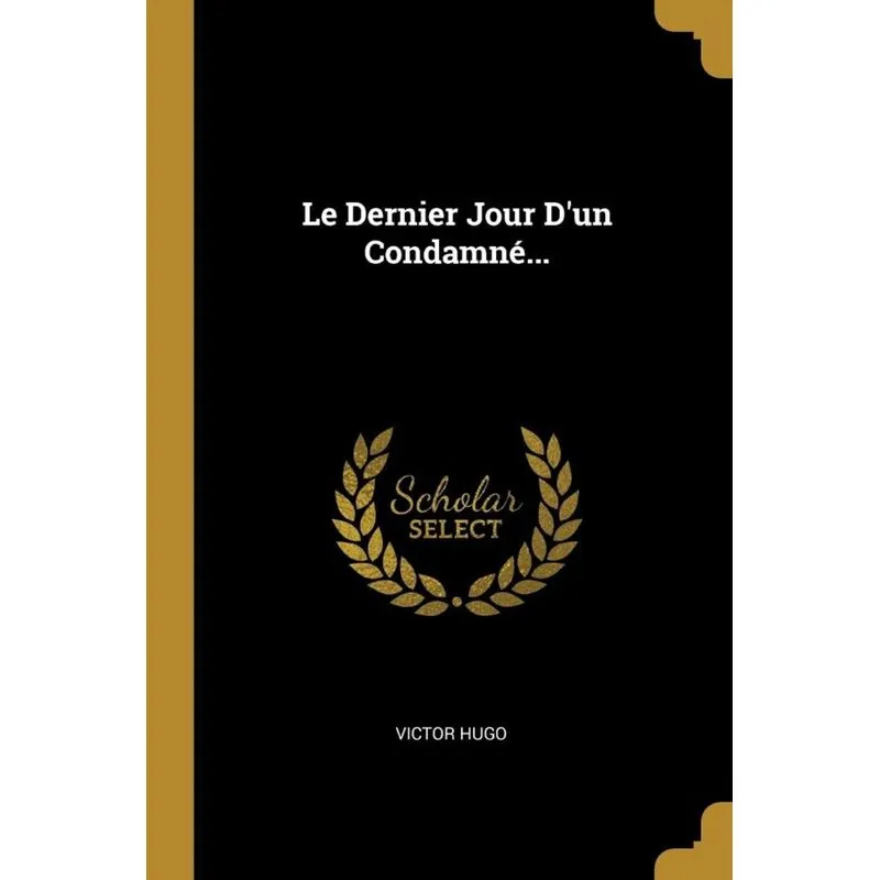 Le Dernier Jour Dun Condamné...