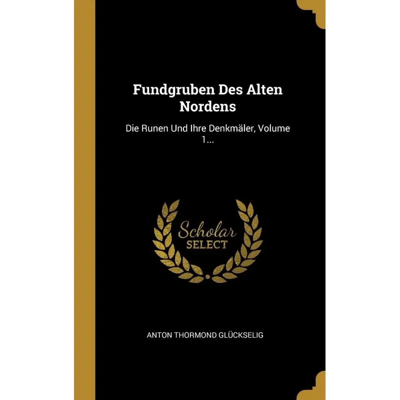 Fundgruben Des Alten Nordens