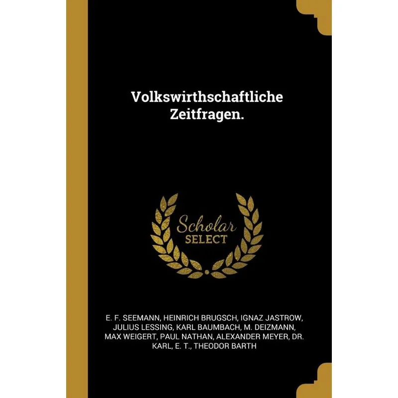 Volkswirthschaftliche Zeitfragen.