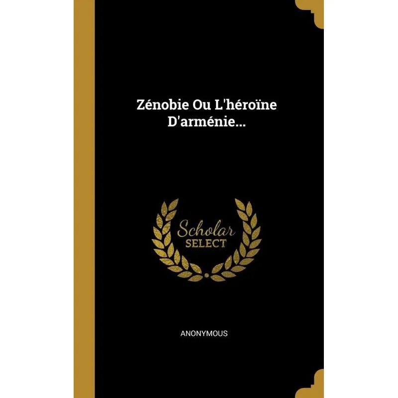 Zénobie Ou Lhéroïne Darménie...