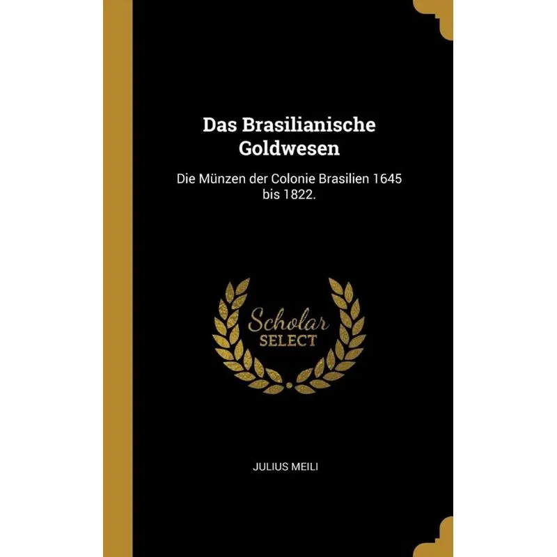 Das Brasilianische Goldwesen