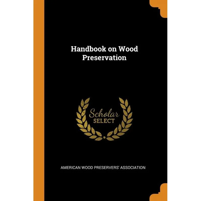 Handbook on Wood Preservation