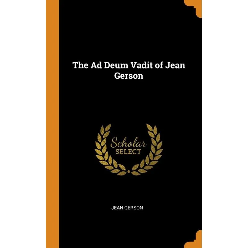 The Ad Deum Vadit of Jean Gerson