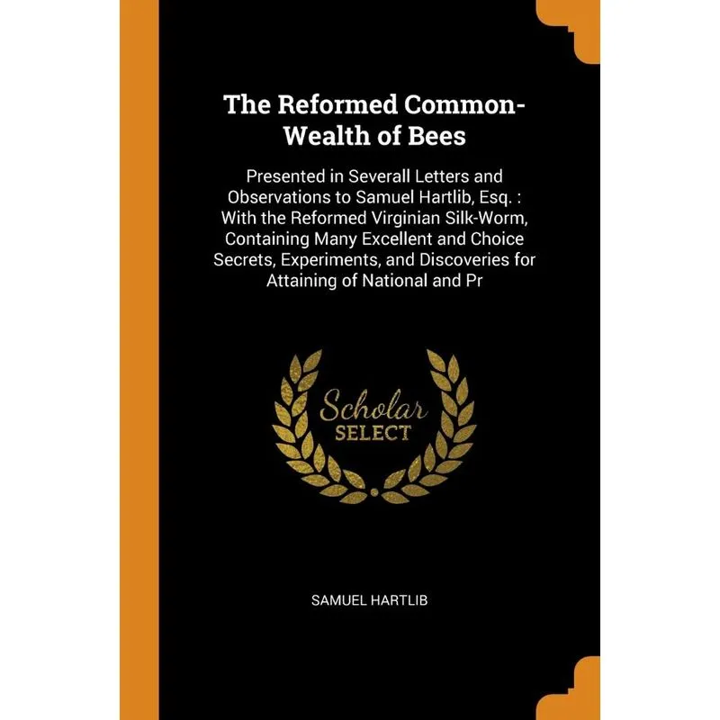 The Reformed Common-Wealth of Bees