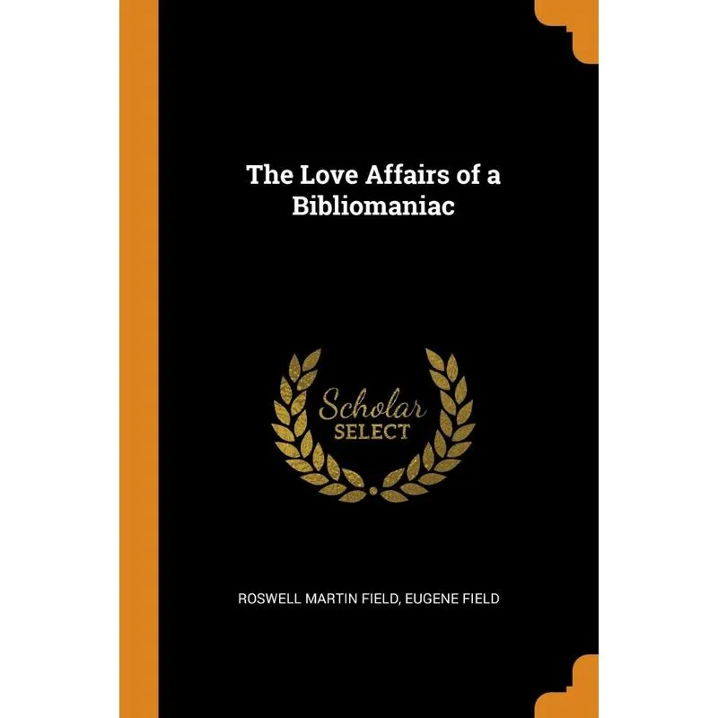 The Love Affairs of a Bibliomaniac
