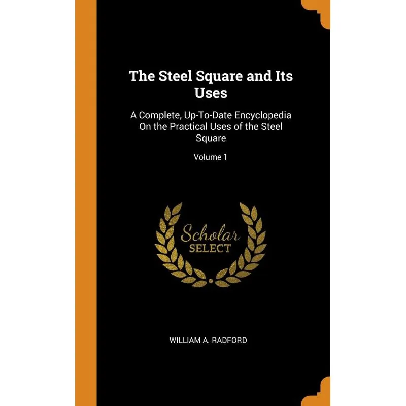 The Steel Square and Its Uses