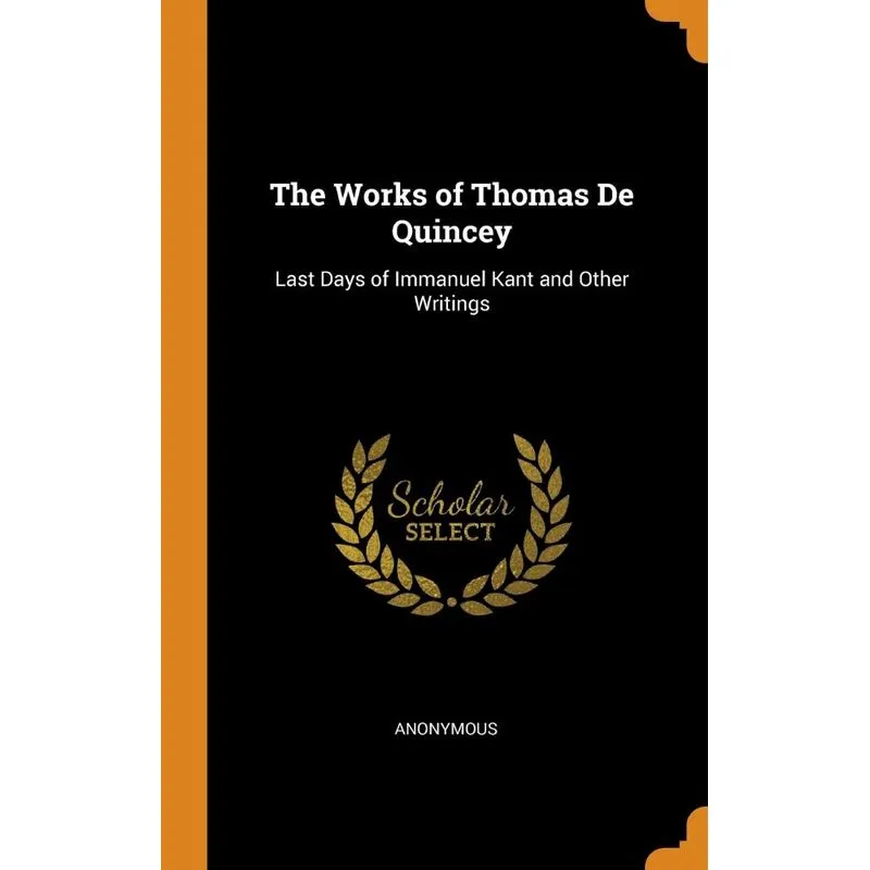 The Works of Thomas De Quincey