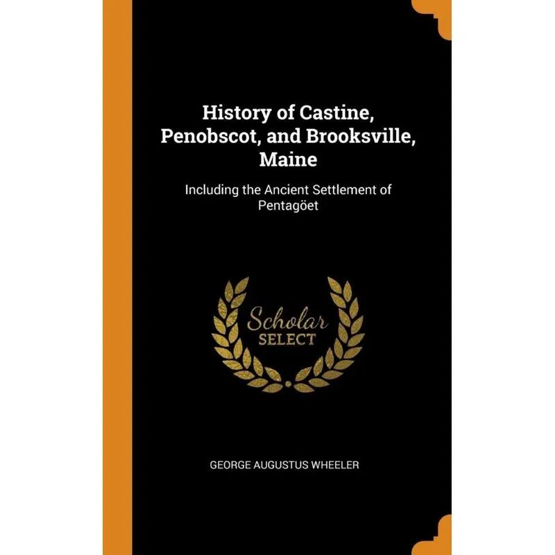History of Castine, Penobscot, and Brooksville, Maine
