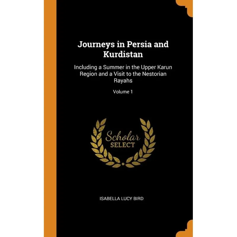 Journeys in Persia and Kurdistan