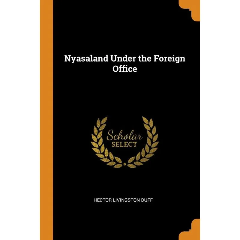 Nyasaland Under the Foreign Office
