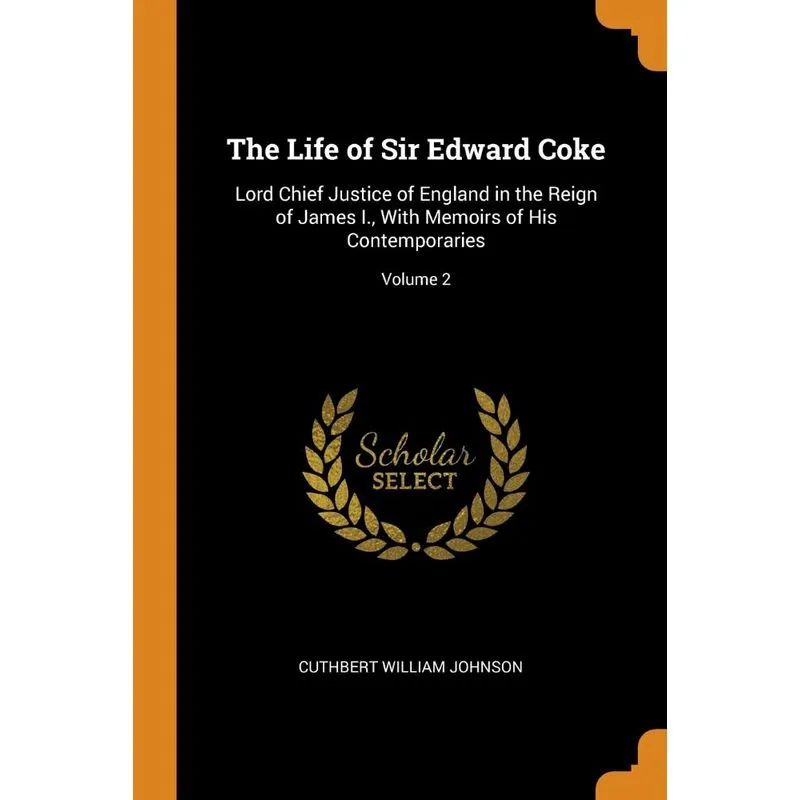 The Life of Sir Edward Coke