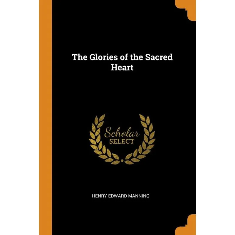 The Glories of the Sacred Heart