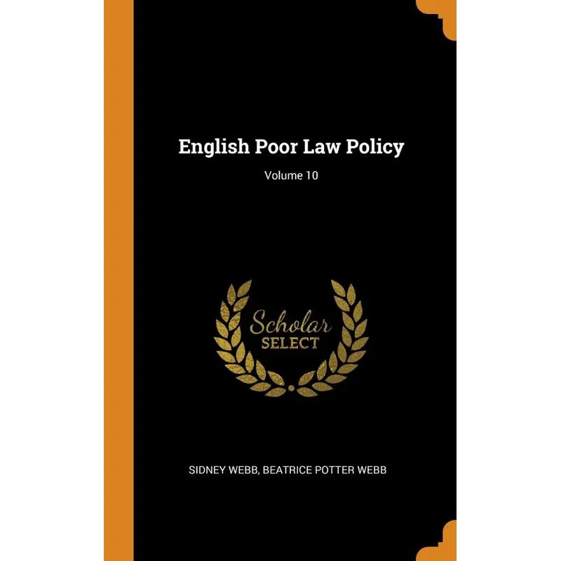 English Poor Law Policy, Volume 10