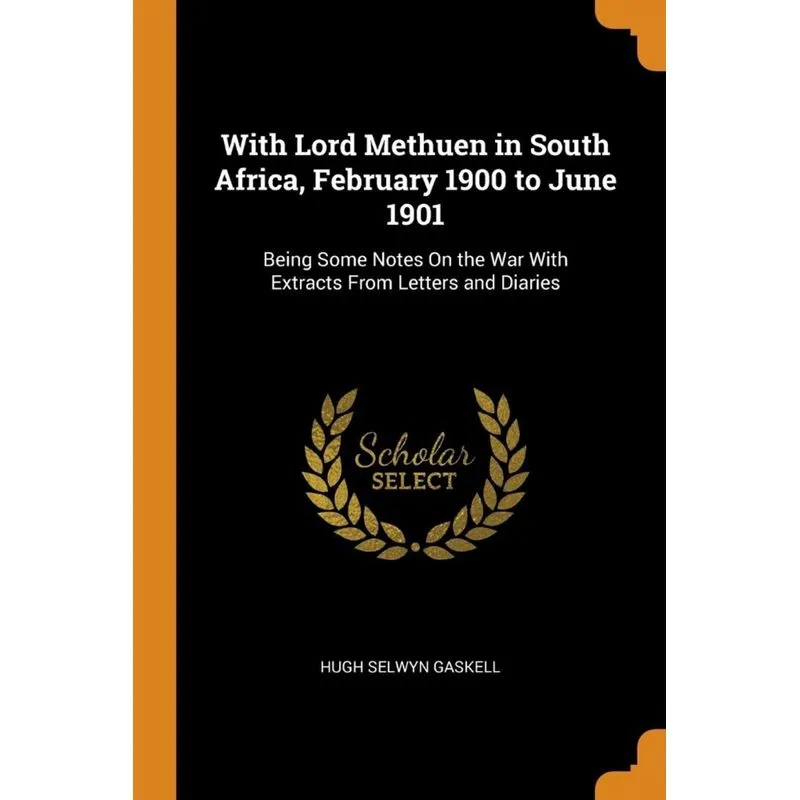 With Lord Methuen in South Africa, February 1900 to June 1901