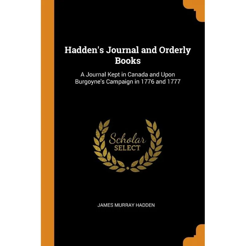Haddens Journal and Orderly Books