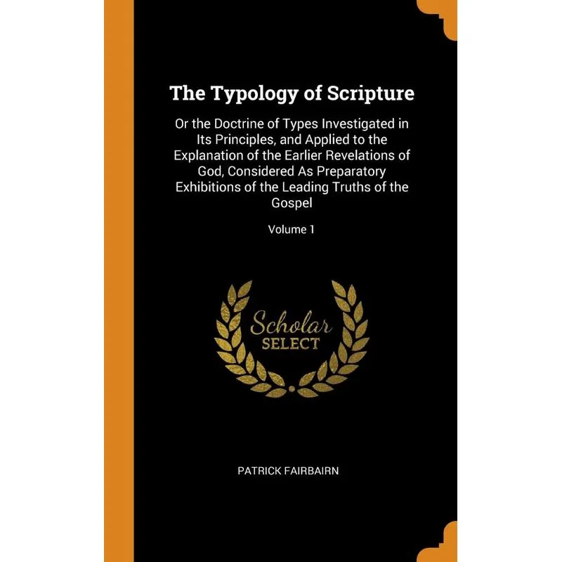 The Typology of Scripture