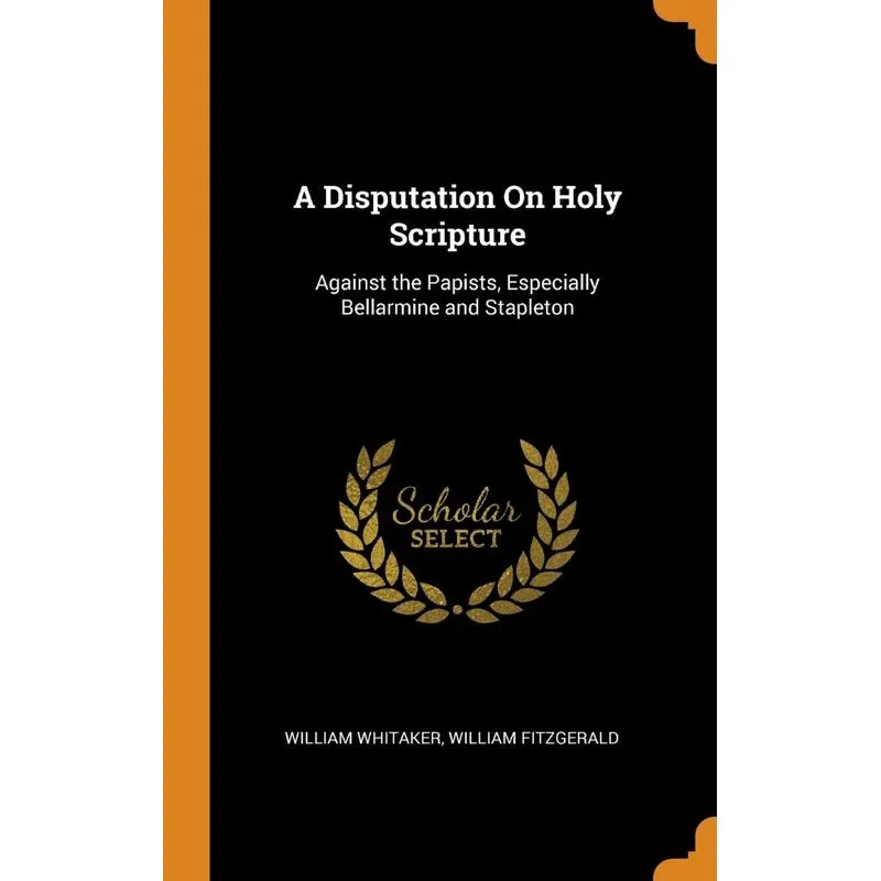 A Disputation On Holy Scripture