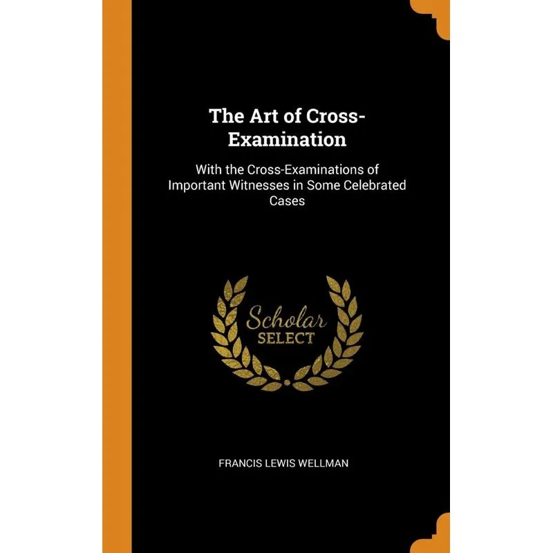 The Art of Cross-Examination
