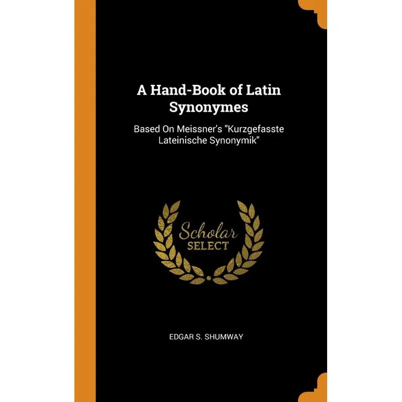 A Hand-Book of Latin Synonymes
