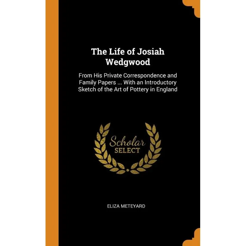 The Life of Josiah Wedgwood