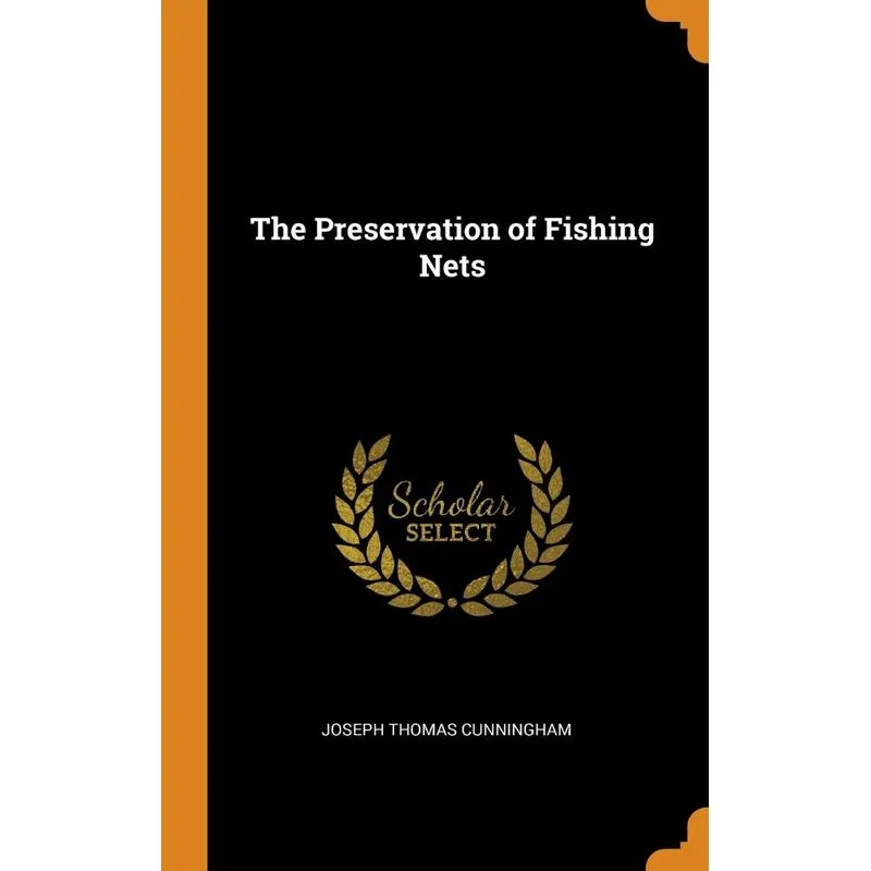 The Preservation of Fishing Nets