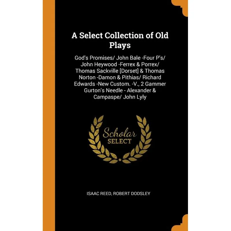 A Select Collection of Old Plays