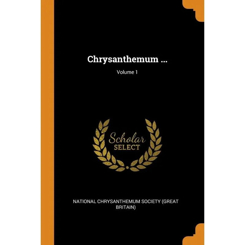 Chrysanthemum ..., Volume 1