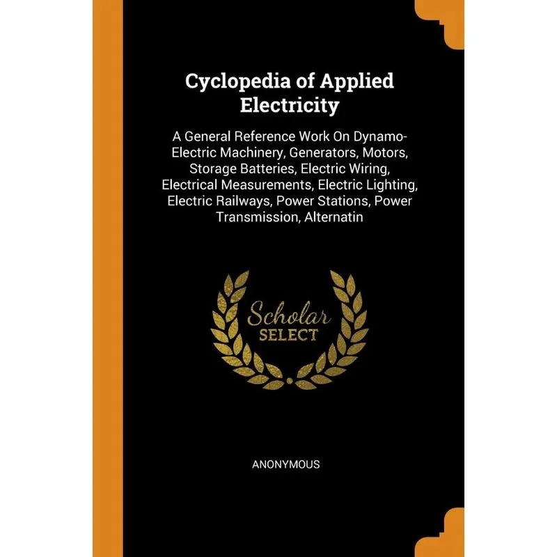 Cyclopedia of Applied Electricity