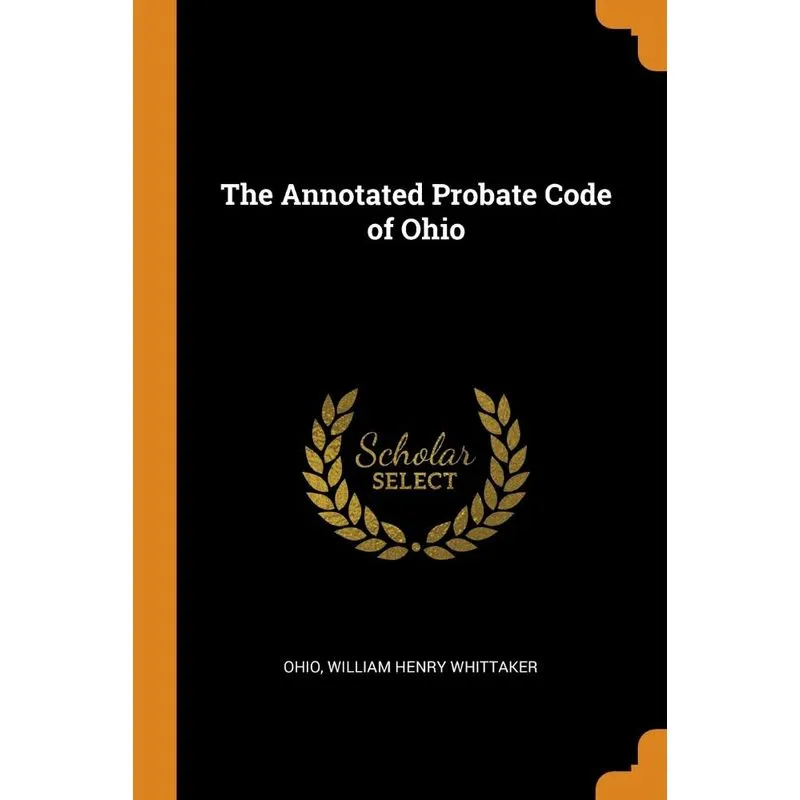 The Annotated Probate Code of Ohio