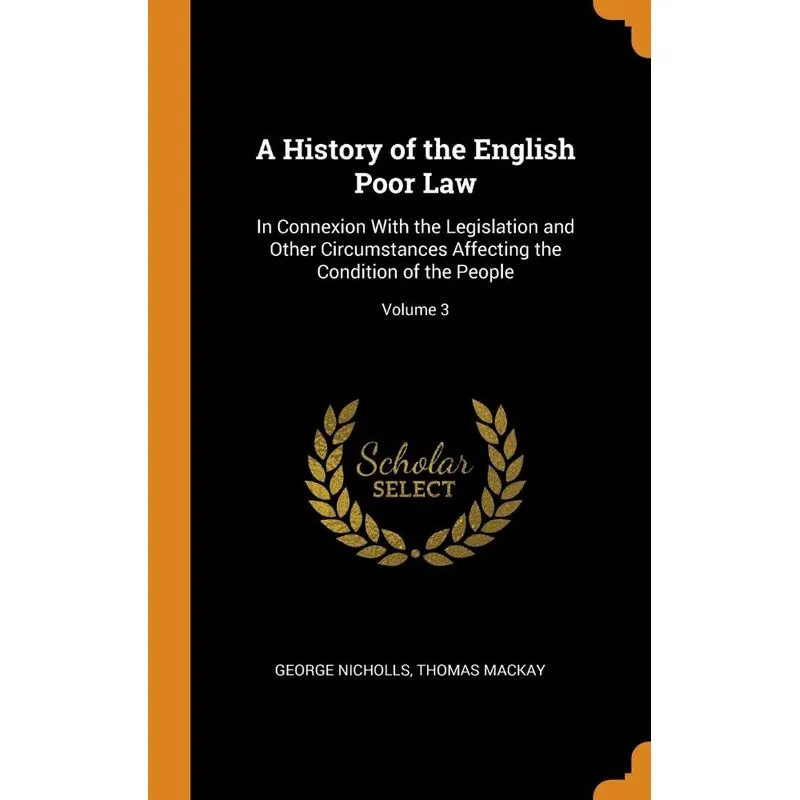 A History of the English Poor Law